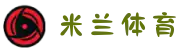 米兰体育（中国）官网入口-APP下载MILAN Sports-米兰体育